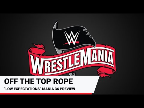 Off The Top Rope's Bumper Wrestlemania 36 Preview