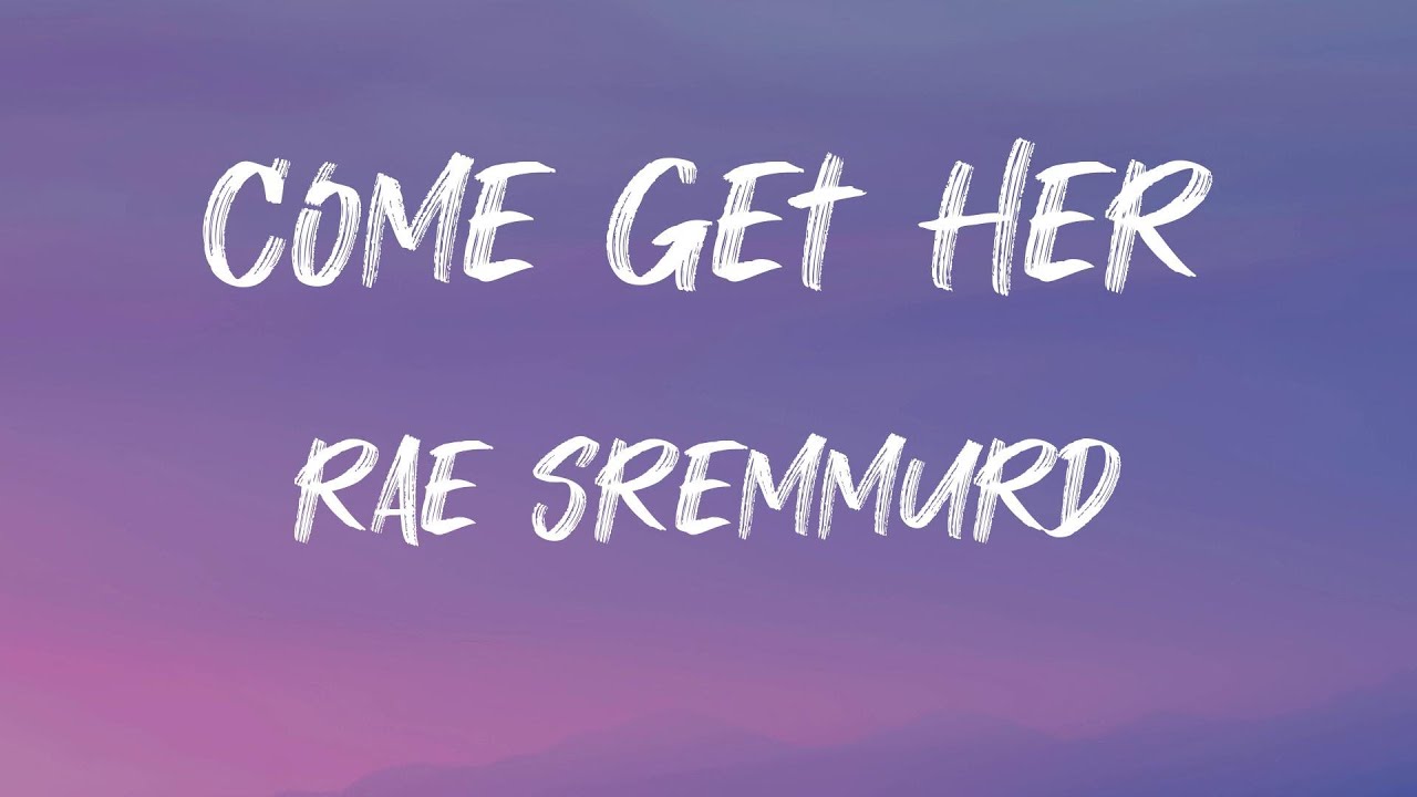 Rae Sremmurd - Come Get Her (Lyrics) | Somebody come get her, she's dancin' like a stripper