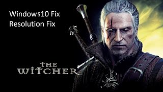 Witcher 2 Windows 10 fix launcher and resolution