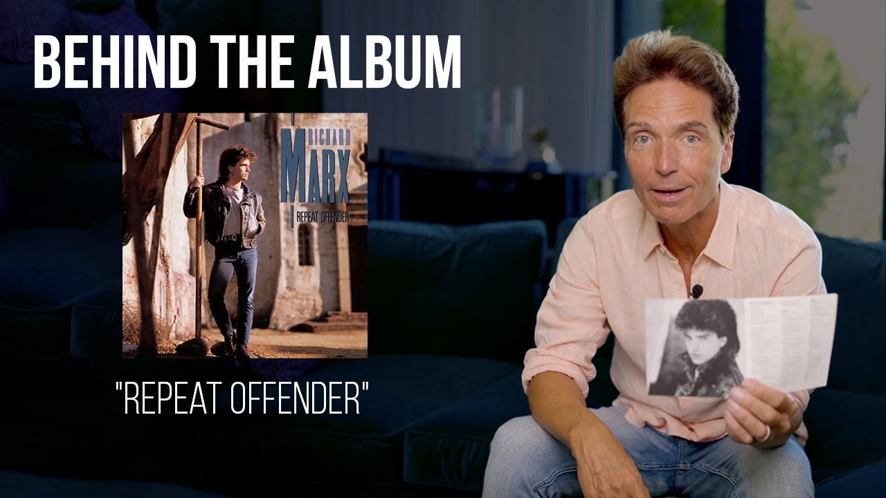 Behind the Album: Richard Marx - "Repeat Offender"