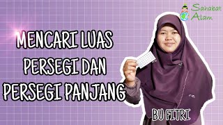Matematika Cara Mencari Luas Persegi dan Persegi Panjang Sekolah Sahabat Alam Palangka Raya