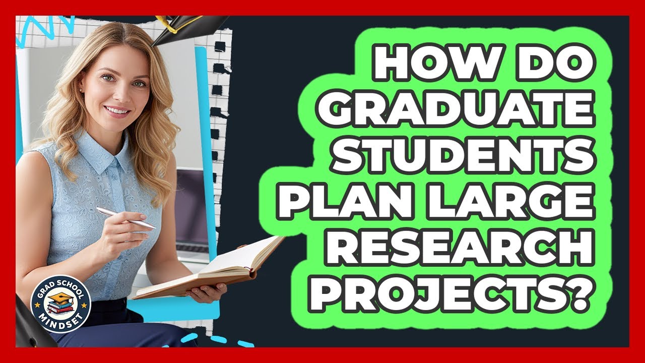 How Do Graduate Students Plan Large Research Projects?