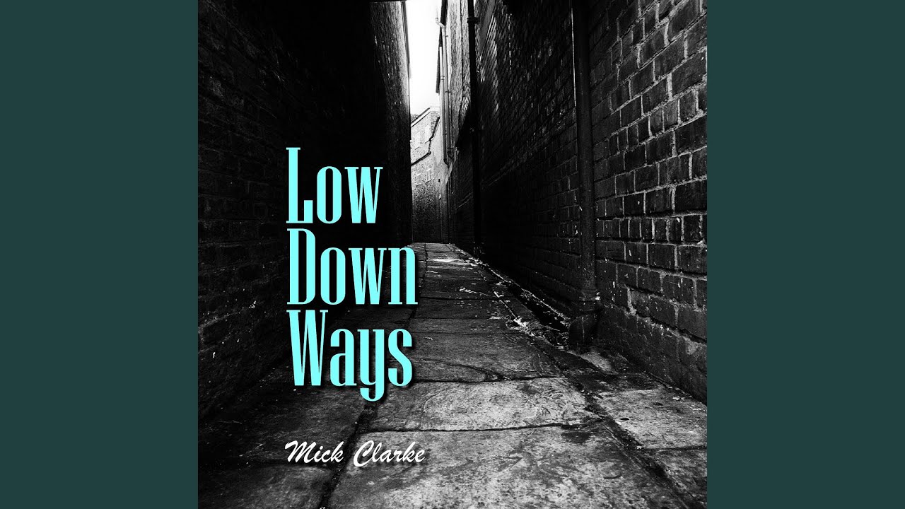 Low Down Ways adlı videoyu YouTube'da izle Low Down Ways adlı videoyu YouTube'da izle