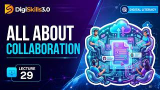 Real-Time Collaboration | Digital Literacy | Lec 29 | DigiSkills 3.0