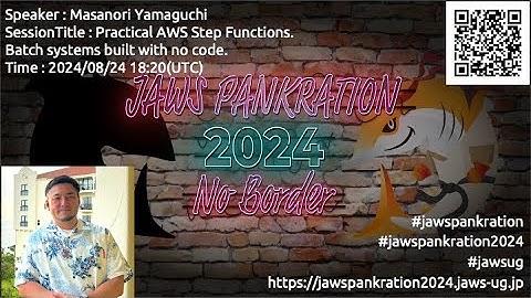 JAWS PANKRATION 2024 TT-48 Practical AWS Step Functions. Batch systems built with no code.