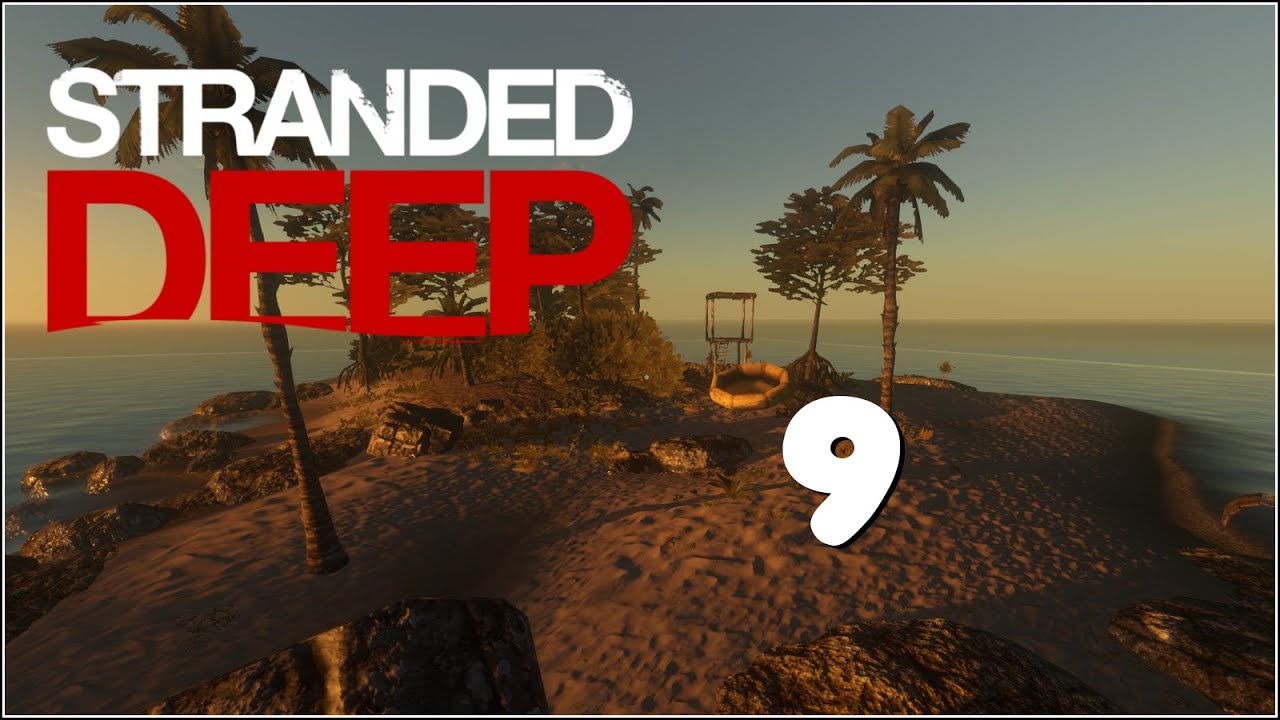 Stranded Deep Gameplay Walkthrough Episode 9 The One That Almost Literally Killed Me stranded-deep-gameplay-walkthrough-episode-9-the-one-that-almost-literally-killed-me