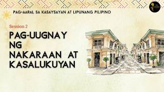 Week 5 Session 2: Pag-uugnay sa Kasalukayan at Nakaraan PKLP Term 1