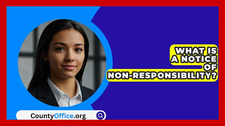 What Is A Notice Of Non-responsibility? - CountyOffice.org