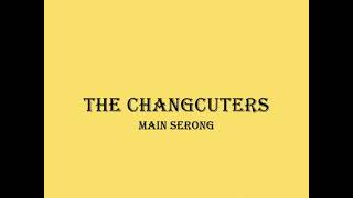 The changcuters - main serong lirik