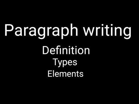 Paragraph Writing | Define Paragraph | Type of Paragraph | Elements of Paragraph | Zyni Study