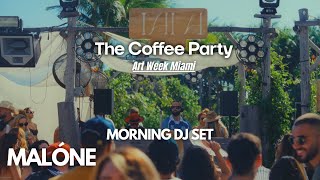 Download Lagu MALÓNE | Morning House Set | The Coffee Party | Miami Art Week MP3