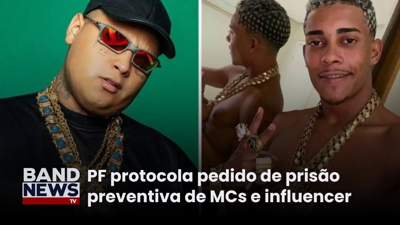 PF protocola pedido de prisão preventiva de MCs e influencer | BandNews TV