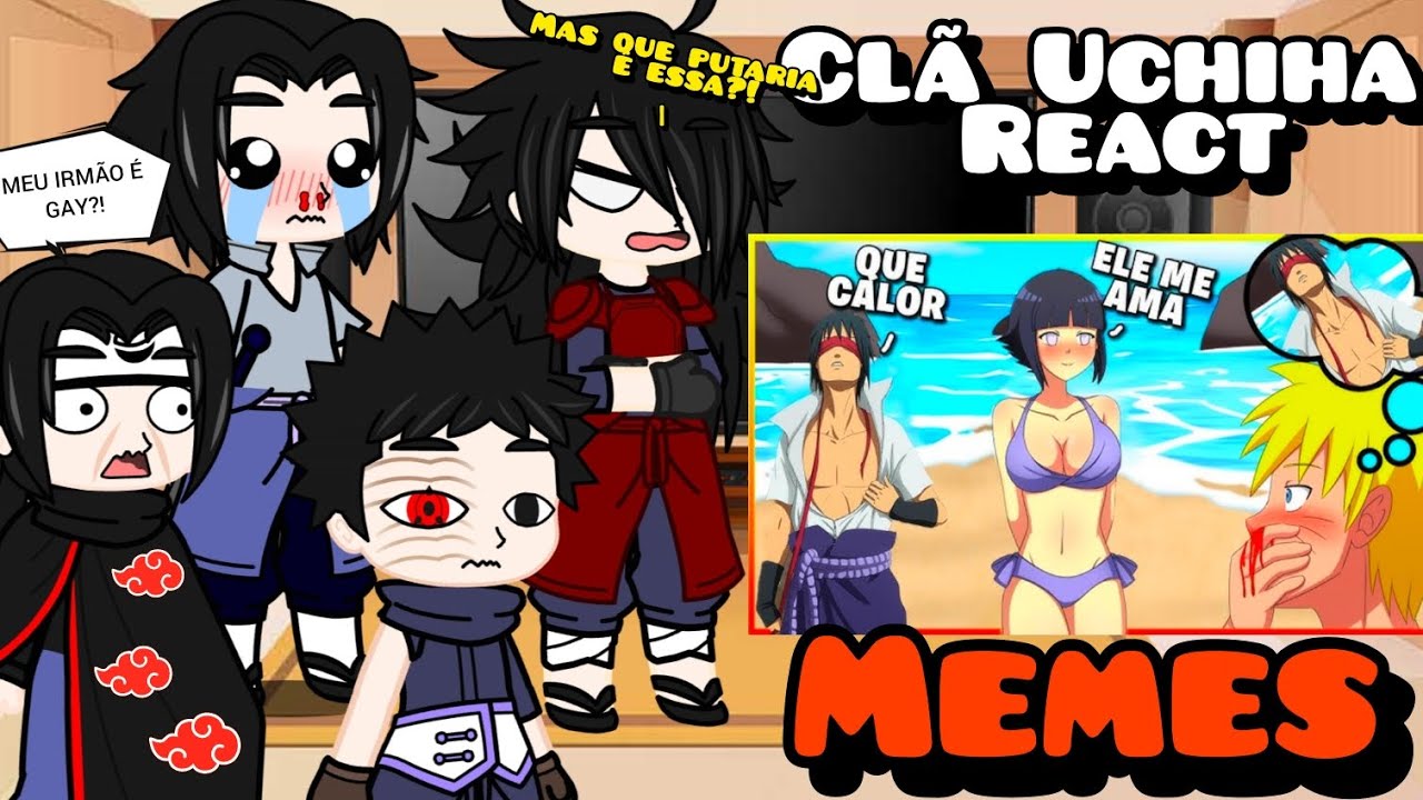 Clã Uchiha react MEMES DE NARUTO 😂❤️ SALA DE NARUTO REACT A MEMES DE NARUTO