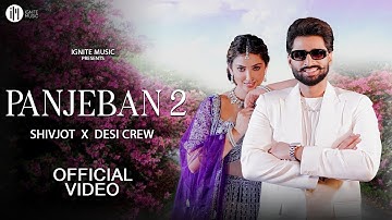 Panjeban 2 (Official Video) Shivjot | Desi Crew | Latest Punjabi Songs 2025| New Punjabi Songs 2025