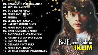 FULL ALBUM SALEEM  IKLIM - HANYA SATU PERSINGGAHAN | SUCI DALAM DEBU | BEST IKLIM FULL ALBUM