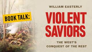 Famous Book Talk: William Easterly on “Violent Saviors,” Colonialism, & Global Development Net Worth