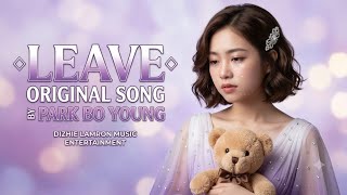 LEAVE - PARK BO YOUNG CV by LAMRON MUSIC ENT 