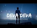 Deva deva  arijit singh  new lofi song beats slowed and reverb lyrics lofi song