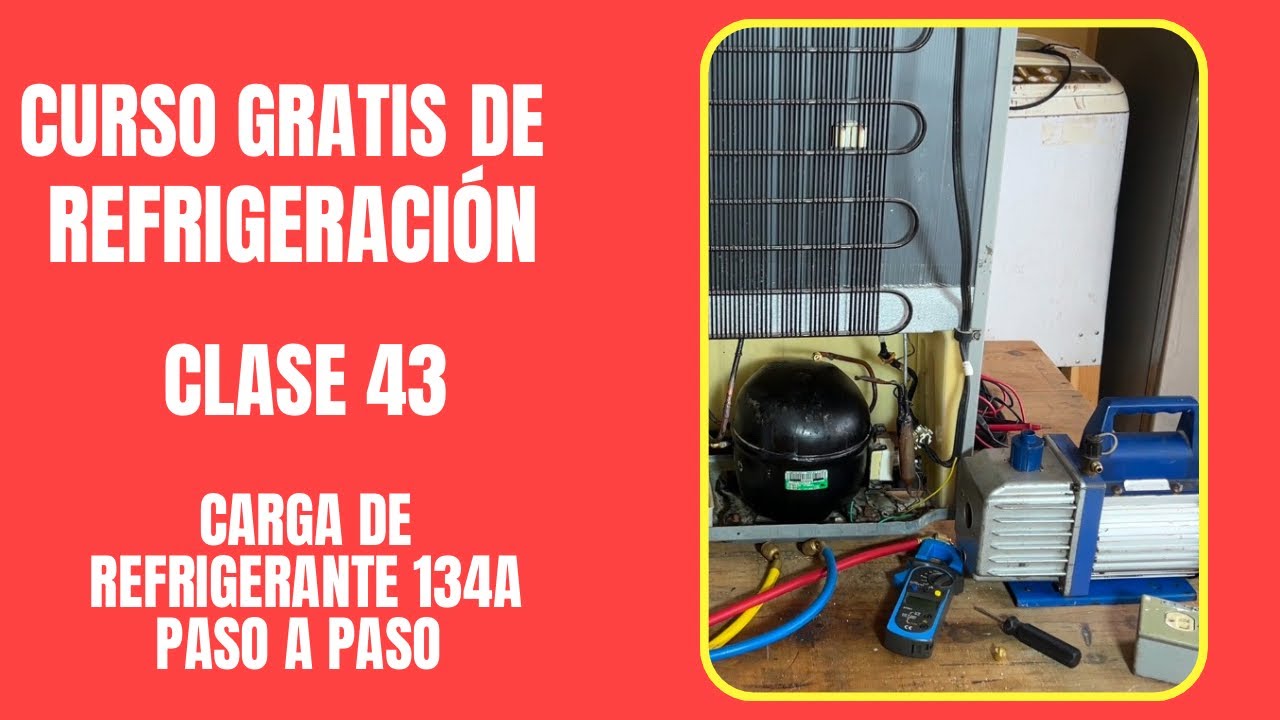 CURSO GRATIS DE REFRIGERACIÓN: Clase 43 | Carga de refrigerante 134A PASO a PASO