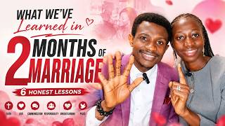 What We’ve Learned in 2 Months of Marriage | 6 Honest Lessons