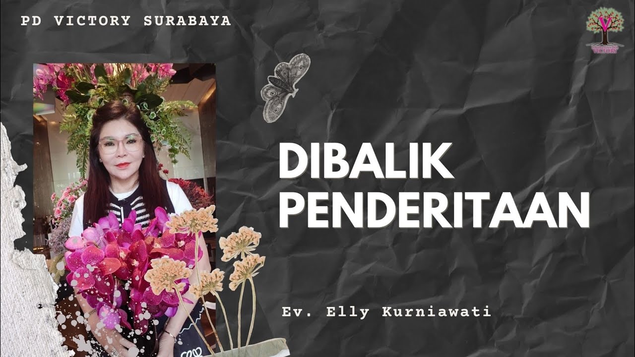 DIBALIK PENDERITAAN | Ev. Elly Kurniawati | IG LIVE | PD Victory Surabaya