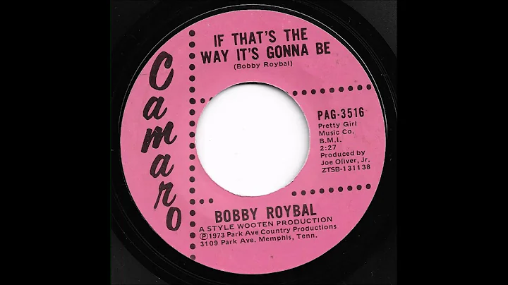 Bobby Roybal - If That's The Way It's Gonna Be