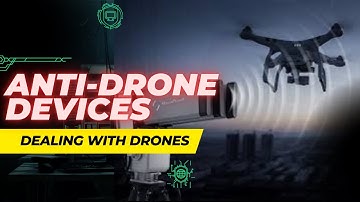 Drone Jamming and Anti-Drone devices in 2024/5