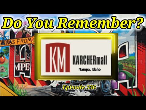 Do You Remember Karcher Mall in Nampa Idaho?