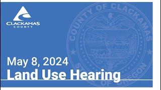 Land Use Hearing  May 8, 2024