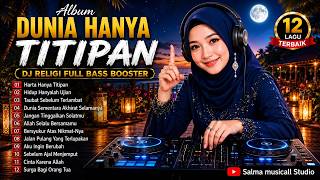 Download lagu DUNIA HANYA TITIPAN 🌙 DJ Religi Full Bass Booster 2026 | Lagu Islami Menyentuh Hati | Full Album