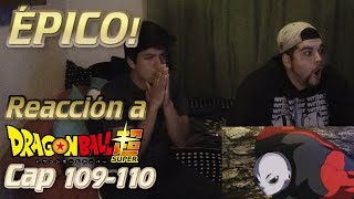 GOKU VS JIREN!!! - ÉPICA VIDEO REACCIÓN A DBS CAPÍTULOS 109-110!!!