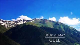 Ufuk Yılmaz - Gule Uyan (Cover) Resimi