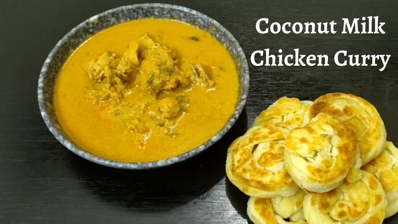Coconut Milk Chicken Curry One of must try curry YouTube