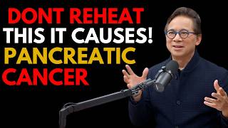 Doctor’s Warning: Never Reheat These 5 Foods (Cancer Risk)| Dr. William Li