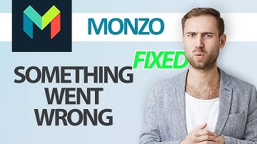 How To Something Went Wrong Error On Monzo App | Step By Step