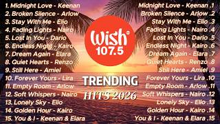 Best Of Wish 107.5 OPM Chill Love Songs 2026 💕 Tagalog Playlist for Relax Mood