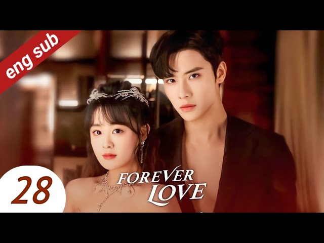 forever Love ep 28 eng sub 2023 #cdrama - YouTube