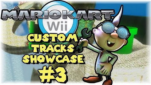 Mario Kart Wii Custom Tracks - Showcase #3 w/ Professor E. Gadd!