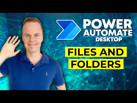 Work with Files and Folders in Power Automate Desktop