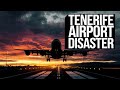 Tenerife Airport Disaster Explained.