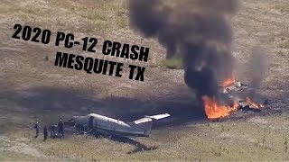 PC-12 crash in Mesquite  Texas. by Kerry McCauley 13,774 views 4 months ago 12 minutes, 2 seconds