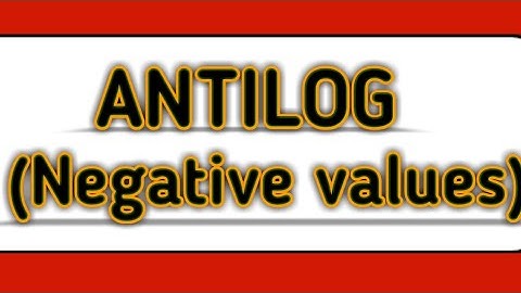 How to calculate antilog of negative values|| easy explanation