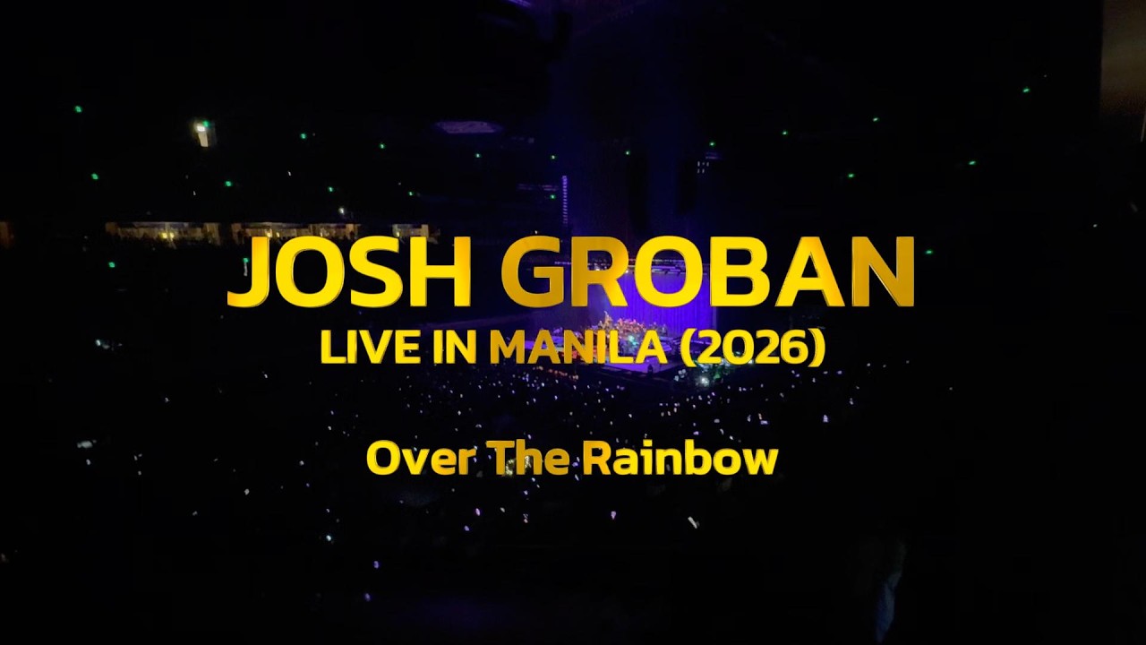 Over The Rainbow - Josh Groban Live in Manila (2026)