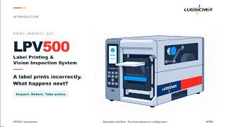 LPV500 Label Printing & Vision Inspection System | Print, Inspect, Verify