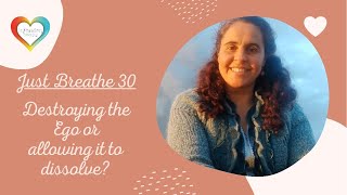 Just Breathe: Session 30 - Energy serves the consciousness you allow