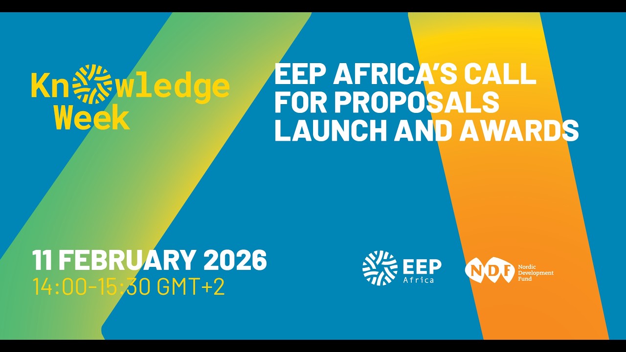 EEP Africa Knowledge Week 2026: Call for Proposals Launch and Awards