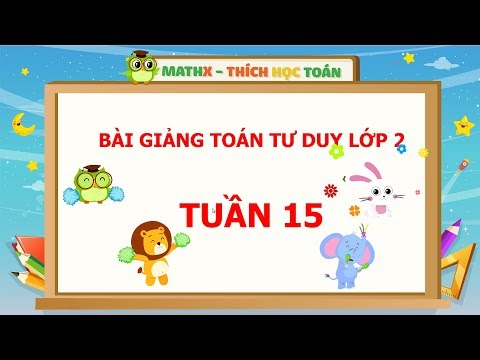 Video Toán tư duy lớp 2 | Tuần 15 - YouTube