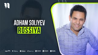 Adham Soliyev - Rossiya (music version)