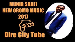 Munir Shafi **{Akkan Si jaalluu}**New Oromo music**2017