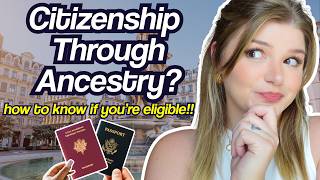 How to Know If You’re Eligible for European Citizenship Through Ancestry!!